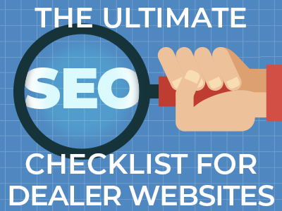 Ultimate SEO Checklist For Dealer Websites