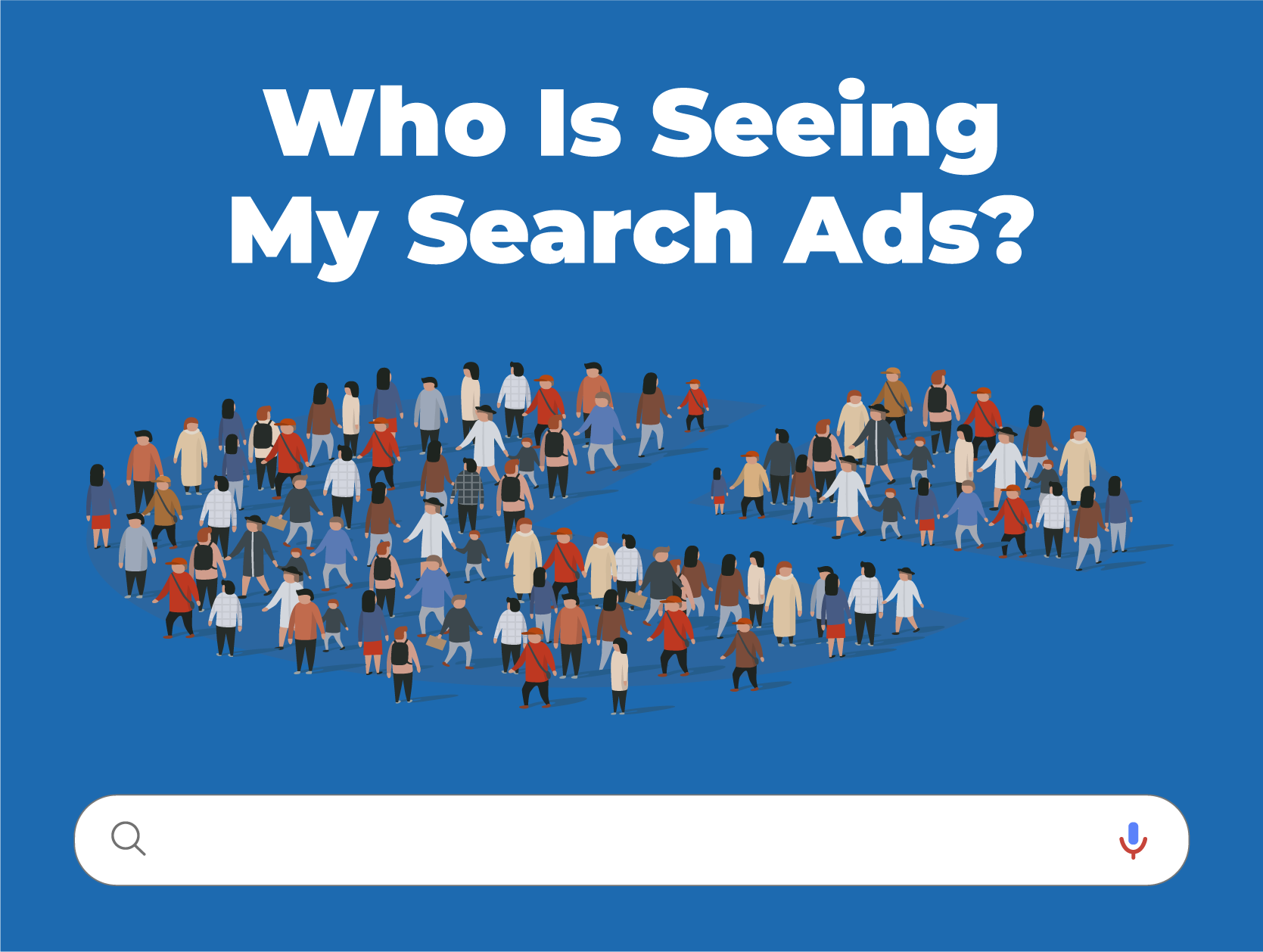 Who Is Seeing My Search Ads?